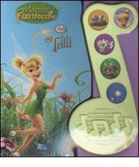 Trilli. Fairies edito da Disney Libri