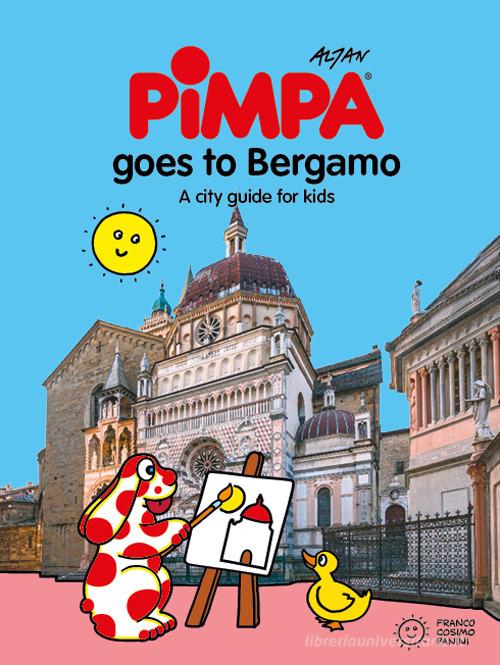 Pimpa goes to Bergamo. A city guide for kids. Ediz. a colori di Altan edito da Franco Cosimo Panini
