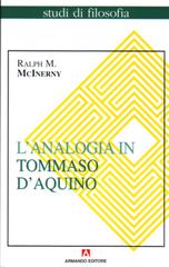 L' analogia in Tommaso d'Aquino di Ralph M. McInerny edito da Armando Editore