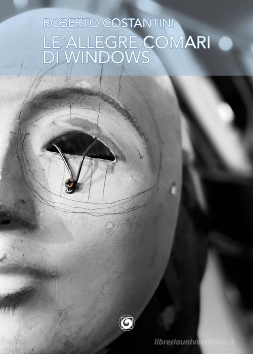 Le allegre comari di Windows di Roberto Costantini edito da Genesi