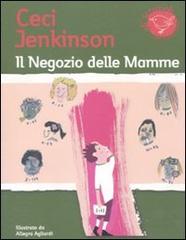 Il negozio delle mamme di Ceci Jenkinson edito da Nord-Sud