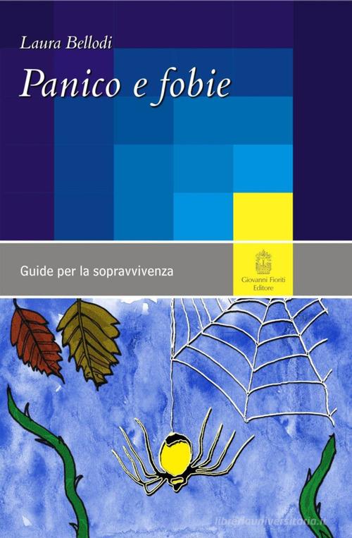 Panico e fobie di Laura Bellodi edito da Giovanni Fioriti Editore