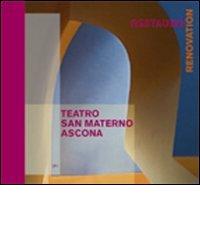 Teatro San Materno, Ascona. Il restauro. Ediz. italiana e tedesca edito da GCE