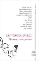 Libro Le vergini folli di Marchese Editore