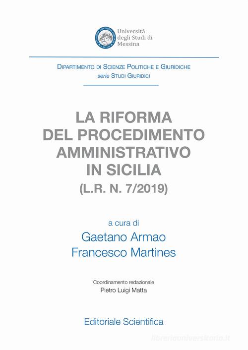 La riforma del procedimento amministrativo in Sicilia (L.R. n. 7/2019) edito da Editoriale Scientifica