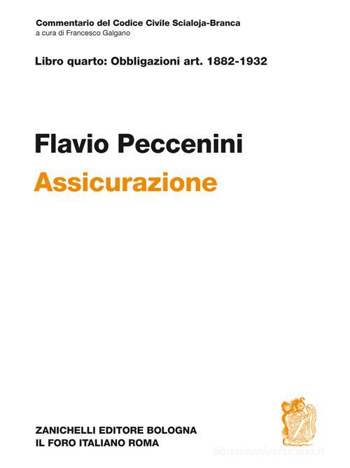 Commentario del Codice Civile. Assicurazione Art.1882-1932 di Flavio Peccenini edito da Zanichelli
