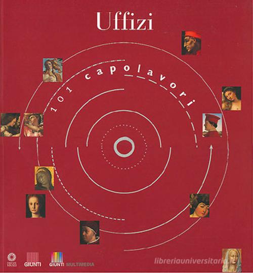Uffizi. 101 capolavori di Gioia Mori edito da Giunti Editore