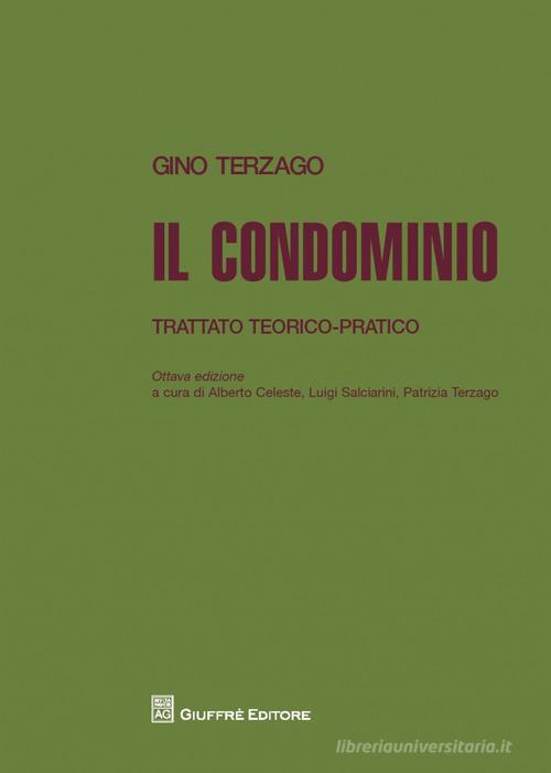 Il condominio. Trattato teorico-pratico di Gino Terzago edito da Giuffrè
