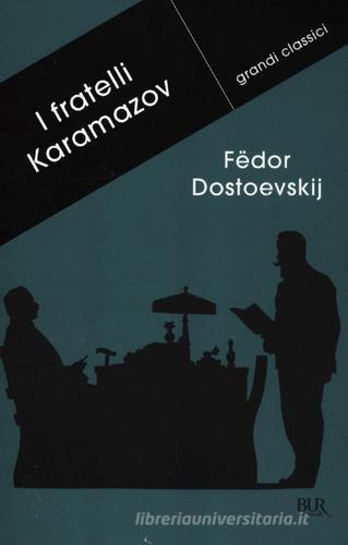 I fratelli Karamazov di Fëdor Dostoevskij edito da BUR Biblioteca Univ. Rizzoli