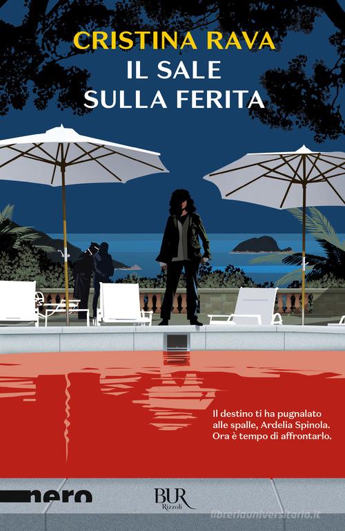 Il sale sulla ferita di Cristina Rava edito da Rizzoli