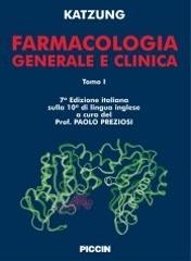 Farmacologia generale e clinica. Ediz. italiana e inglese di Bertram G. Katzung edito da Piccin-Nuova Libraria