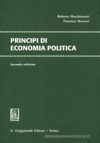 Principi di economia politica di Roberto Marchionatti, Fiorenzo Mornati edito da Giappichelli