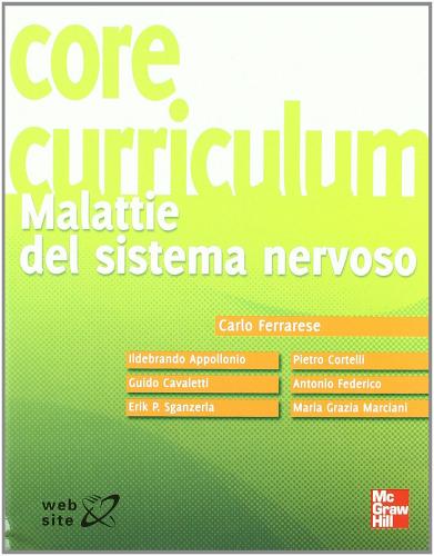 Core curriculum. Malattie del sistema nervoso di Carlo Ferrarese edito da McGraw-Hill Education