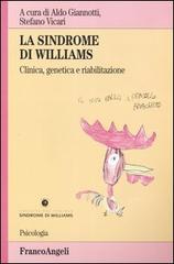 La sindrome di Williams. Clinica, genetica e riabilitazione edito da Franco Angeli