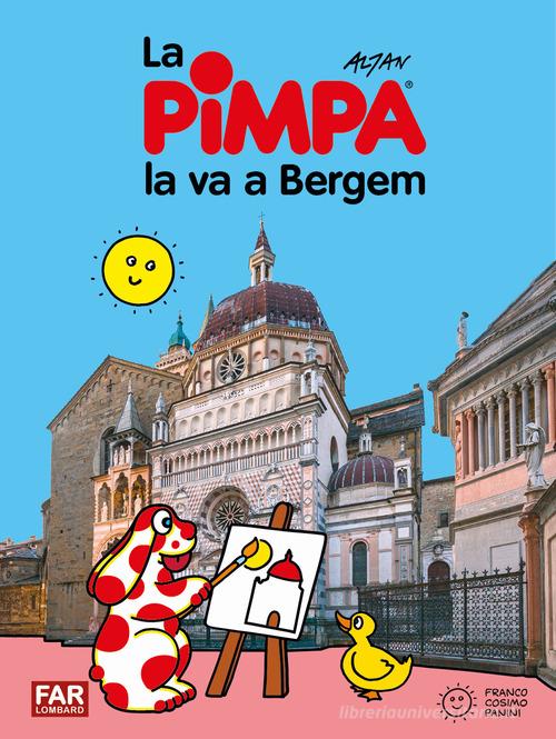 Pimpa la va a Bergem. Ediz. illustrata di Altan edito da Franco Cosimo Panini