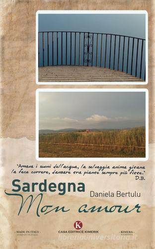 Sardegna mon amour di Daniela Bertulu edito da Kimerik