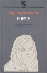 Poesie. Testo tedesco a fronte di Ingeborg Bachmann edito da Guanda