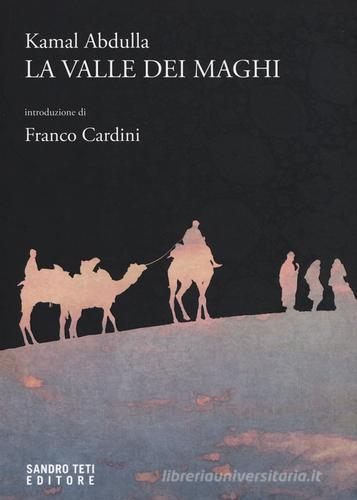 La valle dei maghi di Kamal Abdulla edito da Sandro Teti Editore