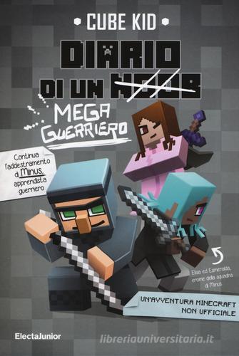 Diario di un mega guerriero di Cube Kid edito da Mondadori Electa