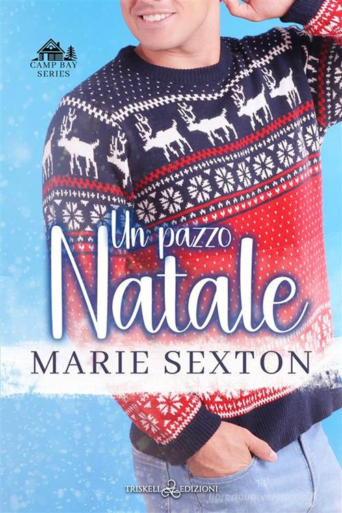 Libro Un pazzo Natale di Marie Sexton Rainbow di Triskell Edizioni