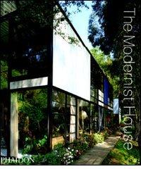 The modernist house edito da Phaidon