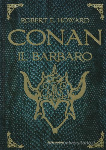 Conan il barbaro di Robert E. Howard edito da Mondadori