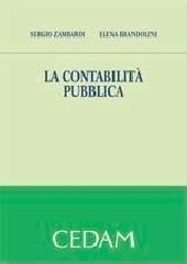 La contabilità pubblica di Sergio Zambardi, Elena Brandolini edito da CEDAM