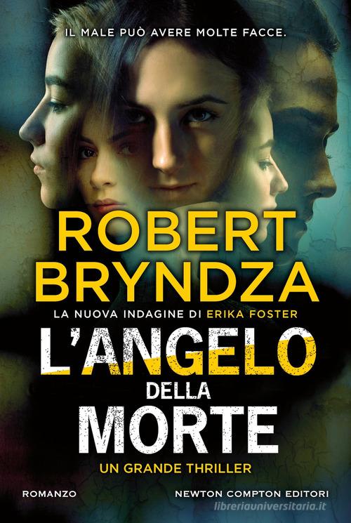 Libro L'angelo della morte di Robert Bryndza Nuova narrativa Newton di Newton Compton Editori