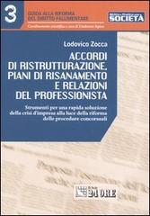 Accordi di ristrutturazione, piani di risanamento e relazioni del professionista di Lodovico Zocca edito da Il Sole 24 Ore