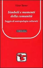 Simboli e momenti della comunità. Saggio di antropologia culturale di Victor Turner edito da Morcelliana