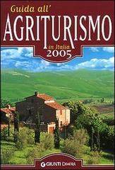 Guida all'agriturismo in Italia 2005 edito da Demetra
