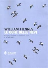 Le oche delle nevi di William Fiennes edito da Bompiani
