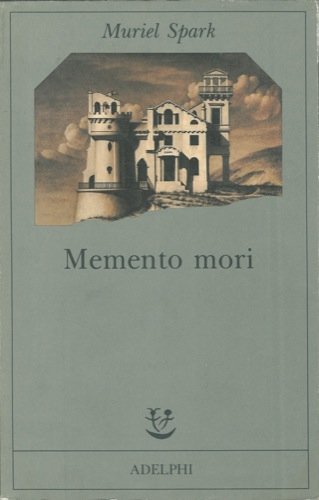 Memento mori di Muriel Spark edito da Adelphi
