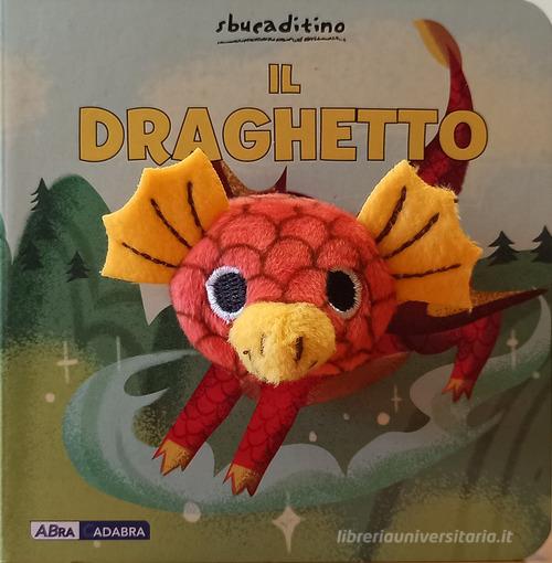 Il draghetto. Ediz. a colori edito da ABraCadabra