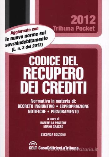 Codice del recupero dei crediti edito da CELT Casa Editrice La Tribuna