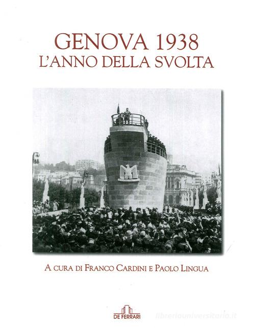 Genova 1938. L'anno della svolta edito da De Ferrari
