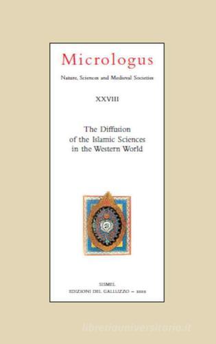 The diffusion of the islamic sciences in the western world edito da Sismel