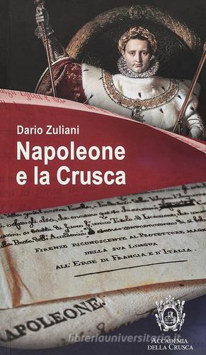 Napoleone e la Crusca. Mostra documentaria. Villa medicea di Castello edito da Accademia della Crusca