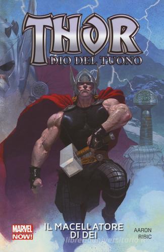 Il macellatore di dei. Thor dio del tuono vol.1 di Jason Aaron, Esad Ribic edito da Panini Comics