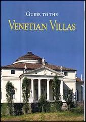 Guide to the venetian villas di Silvana Poletti edito da Medoacus