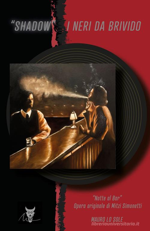 I neri da brivido. Shadow di Mauro Lo Sole edito da ilmiolibro self publishing
