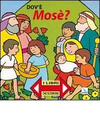 Dov'è Mosè? I libri che scorrono edito da Editrice Elledici