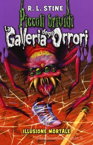 Illusione mortale. La galleria degli orrori vol.2 di Robert L. Stine edito da Mondadori