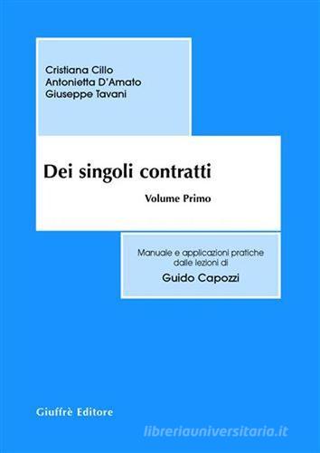 Dei singoli contratti vol.1 di Cristiana Cillo, Antonietta D'Amato, Giuseppe Tavani edito da Giuffrè