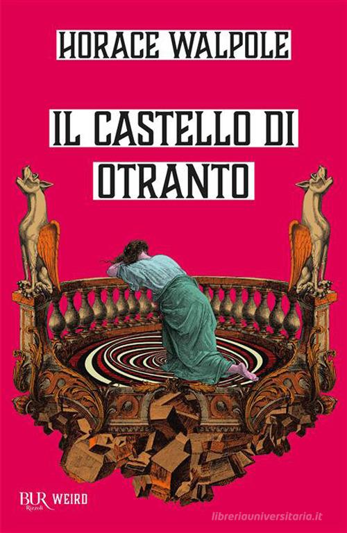 Libro Il castello di Otranto di Horace Walpole BUR Weird di Rizzoli