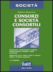 Consorzi e società consortili di Salvatore Dammacco edito da Buffetti