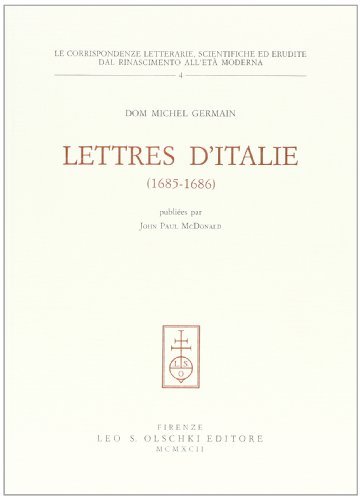Lettres d'Italie (1685-1686) di Dom M. Germain edito da Olschki