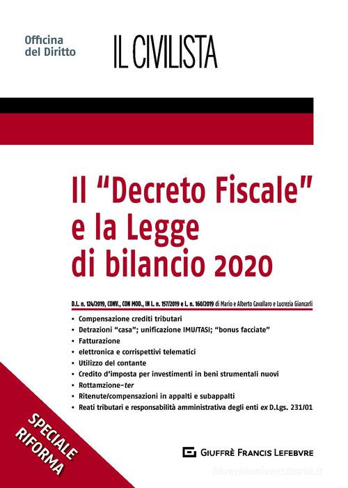 Il "Decreto fiscale" e la Legge di bilancio 2020 di Alberto Cavallaro, Mario Cavallaro, Lucrezia Giancarli edito da Giuffrè