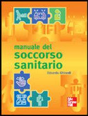 Manuale del soccorso sanitario di Edoardo Ghirardi edito da McGraw-Hill Education