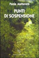 Punti di sospensione di Paola Mattavelli edito da L'Autore Libri Firenze